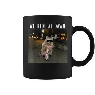 Racoon We Ride At Dawn Riding Tricycle Chaotic Meme Coffee Mug - Thegiftio UK