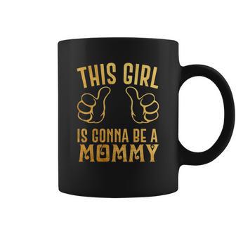 This Girl Is Gonna Be A Mommy Christmas Ideas For Mom Coffee Mug | Seseable UK