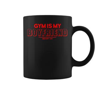 Gym Is My Boyfriend Divertidos Refranes Motivadores Para Fitness In Mangas Taza de café - Regaloses