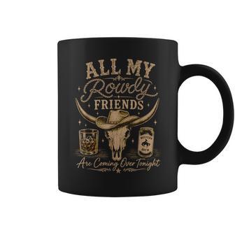 Hank All My Rowdy Friends Are Coming Over Tonight Coffee Mug - Thegiftio UK