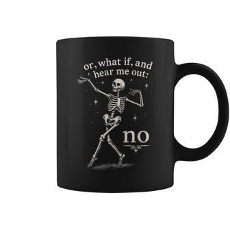 Or What If And Hear Me Out Coffee Mug - Thegiftio UK