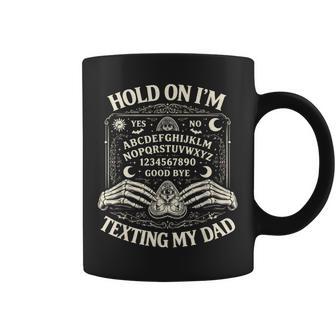 Hold On I'm Texting My Dad Ouija Board Retro Coffee Mug | Seseable UK
