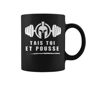 Homme Tais Toi Et Pousse Cadeau Motivation Musculation Tasse - Cadeauxyz