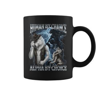 Human By Chance Alpha By Choice Coffee Mug - Thegiftio UK