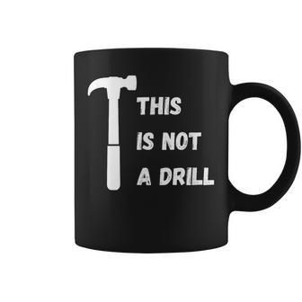 Humoristique This Is Not A Drill Pour La Fête Des Pères Tasse - Cadeauxyz