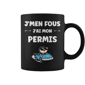 Humour Jeune Permis De Conduire Je M'en Fous J'ai Mon Permis Tasse - Cadeauxyz