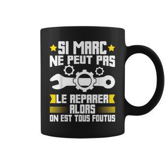 Humour Marc Prénom Bricoleur Réparateur Mécano Plombier Tasse - Cadeauxyz