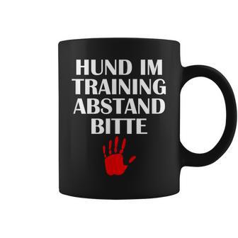 Hund Im Training – Abstand Bitte Tassen - Geschenkecke