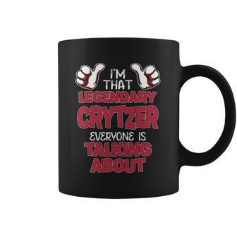 I'm That Legendary Crytzer Everyone Is Talking About Crytzer Name Coffee Mug - Thegiftio UK