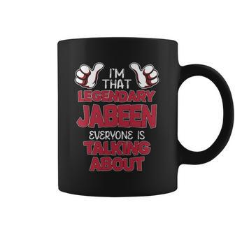 I'm That Legendary Jabeen Everyone Is Talking About Jabeen Name Coffee Mug - Thegiftio UK