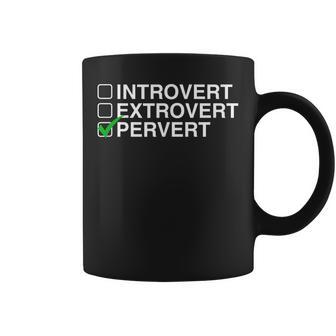 Introverti Extraverti Pervert Drôle Humour Noir Fantaisie Meme Tasse - Cadeauxyz