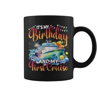 It's My Birthday And My First Cruise Birthday Celebration Coffee Mug - Monsterry UK