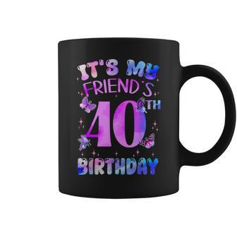 It's My Friend's 40Th Birthday Butterfly Happy 40 Years Old Coffee Mug - Thegiftio UK