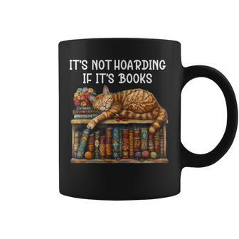 It's Not Hoarding If It's Books And Cats Coffee Book Cat Mom Coffee Mug - Thegiftio UK