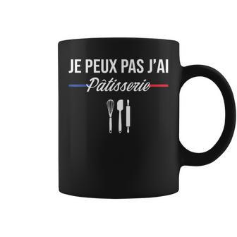 Je Peux Pas J'ai Pâtisserie Pâtissier Patissière Drôle Tasse - Cadeauxyz