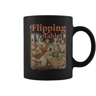 Jesus Flipping Tables Since Ad 33 Christian Religious Coffee Mug - Thegiftio UK