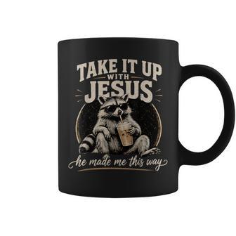 Take It Up With Jesus He Made Me This Way Raccoon Christian Coffee Mug - Thegiftio UK