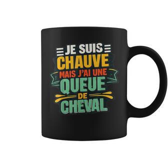 Jeuis Chauve Mais J'ai Une Queue De Cheval Drôle Tasse - Cadeauxyz
