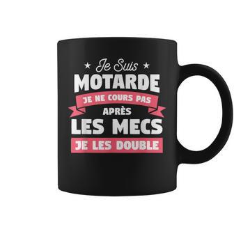 Jeuis Motarde Je Ne Cours Pas Après Les Mecs Je Les Double Tasse - Cadeauxyz