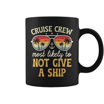 Most Likely To Not Give A Ship Matching Family Cruise 2026 Coffee Mug - Monsterry UK