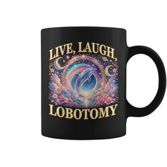 Live Laugh Lobotomy Dolphin Meme Coffee Mug - Thegiftio UK