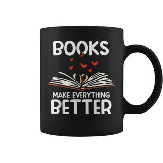 Los Libros Lo Mejoran Todo Leer Lector Reserve Lectura Taza de café - Regaloses
