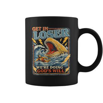 Get In Loser Estamos Haciendo Laoluntad De Dios Divertido Humor De Jonah Whale Taza de café - Regaloses