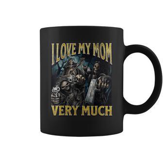 I Love My Mom Very Much Hard Skeleton Meme Bootleg Coffee Mug - Thegiftio UK