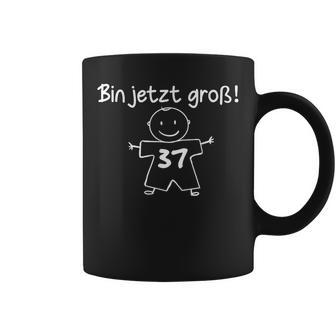 Lustig Humor Bin Jetzt Groß 37 Jahre Geburtstag Birthday Tassen - Geschenkecke