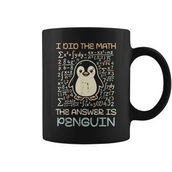 I Did The Math The Answer Is Penguin Kids Coffee Mug - Thegiftio UK