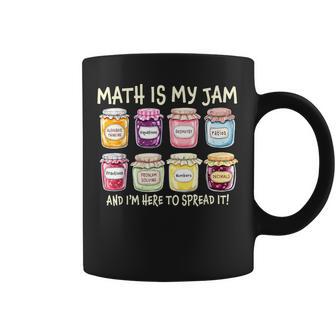 Math Is My Jam I'm Here To Spread It Teacher Back To School Coffee Mug | Seseable UK