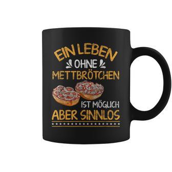 Mettbrötchenpruch Mett Hackfleisch Hackepeter Tassen - Geschenkecke