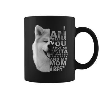 Mi Mamá Dijo Queoy Un Bebé Akita Inu Perro Mamá Día De La Madre Taza de café - Regaloses