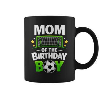 Mom Of The Birthday Boy Soccer Ball Coffee Mug - Monsterry UK