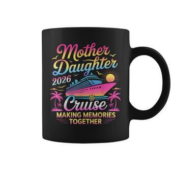 Mother Daughter Cruise 2026 Trip Mom Daughter Vacation Coffee Mug - Thegiftio UK
