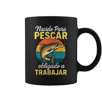 Nacido Para Pescar Obligado A Trabajar Humor Pesca Taza de café - Regaloses