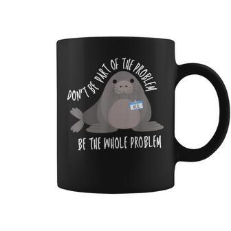 Neil The Seal Don't Be Part Of The Problem Cute Animal Humor Coffee Mug - Thegiftio UK