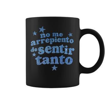 No Me Arrepiento De Sentir Tanto Coffee Mug | Seseable UK