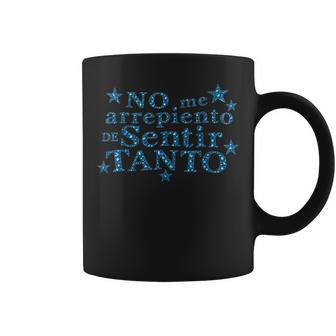 No Me Arrepiento De Sentir Tanto Coffee Mug | Seseable UK