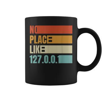 No Hay Lugar Como 127001 Programador De Host Local Divertido Taza de café - Regaloses