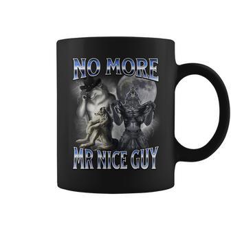 No More Mr Nice Guy Alpha Wolf Meme Dad Papa Men Coffee Mug | Seseable UK