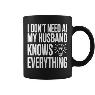 No Necesito Ia Mi Esposo Loabe Todo Humor Taza de café - Regaloses
