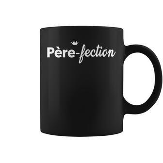 Père-Fection Fête Des Pères Papa Humoristique Tasse - Cadeauxyz