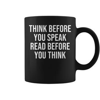 Piense Antes De Hablar Lea Antes De Pensar Taza de café - Regaloses