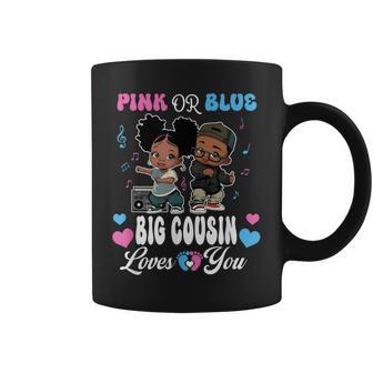 Pink Or Blue Big Cousin Loves You Black Baby Gender Reveal Coffee Mug - Thegiftio UK