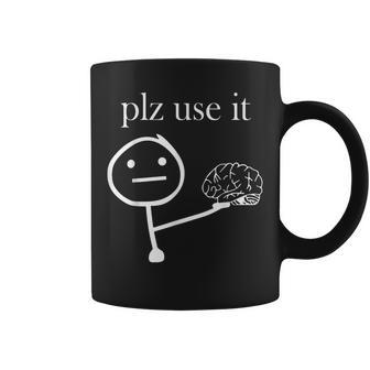 Por Favor Úsalo Divertido Usa Tu Cerebro Broma Meme Dibujo Fresco Taza de café - Regaloses