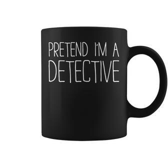 Pretend I'm A Detective Adult Kids Costume Coffee Mug - Thegiftio UK