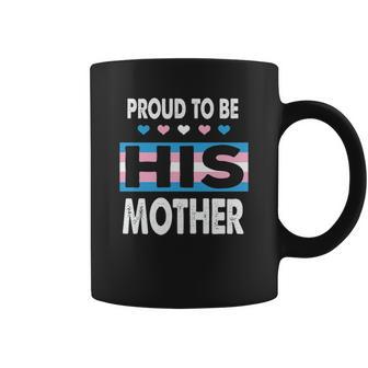 Proud To Be His Mother Lgbt Christmas Ideas For Mom Coffee Mug | Seseable UK
