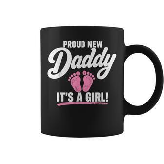 Proud New Daddy It’S A Girl 1St Time Dad Fathers Day Coffee Mug - Thegiftio UK