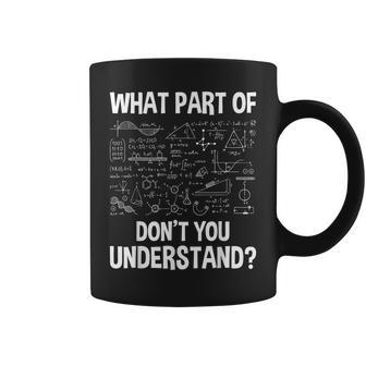 Quelle Partie De Ne Pas Comprendre -Cience Math Chimie Tasse - Cadeauxyz